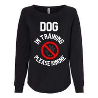 Dog In Training Please Ignore Womens California Wash Sweatshirt