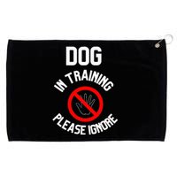 Dog In Training Please Ignore Grommeted Golf Towel