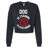 Dog In Training Please Ignore Cropped Pullover Crew