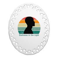 Darkness In The Light Ceramic Oval Ornament