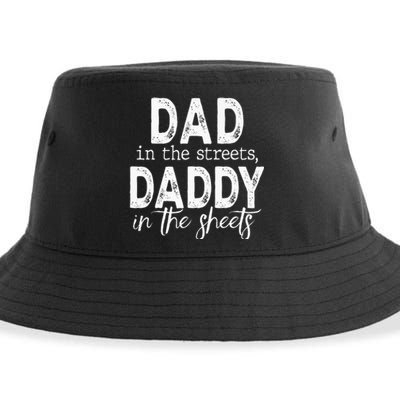 Dad In The Streets Daddy In The Sheets Funny Fathers Day Sustainable Bucket Hat