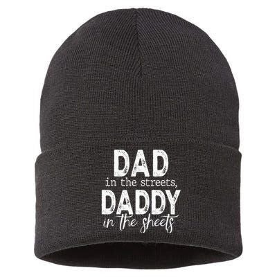 Dad In The Streets Daddy In The Sheets Funny Fathers Day Sustainable Knit Beanie