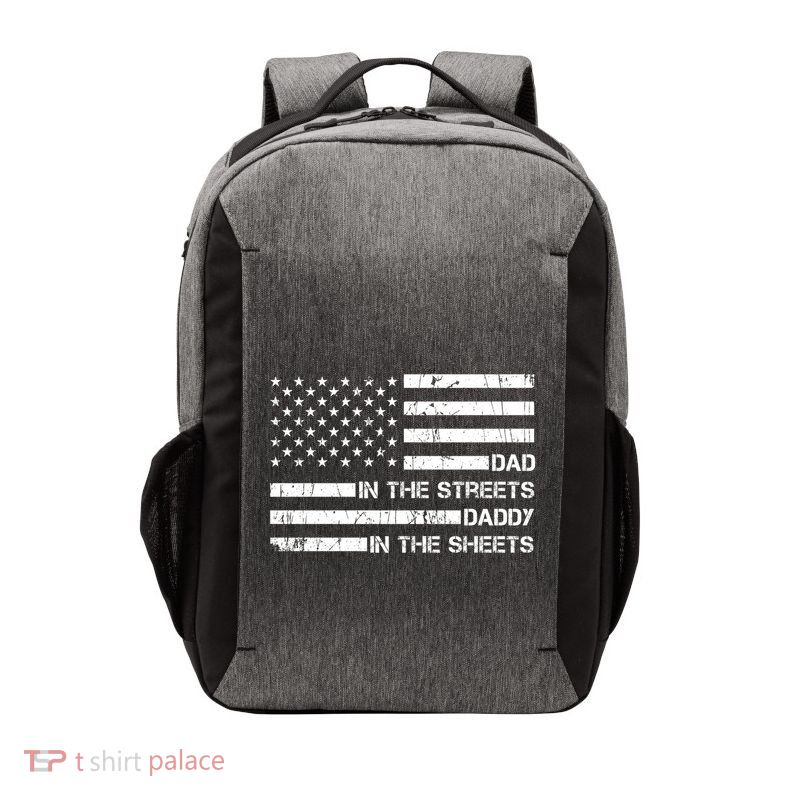 Dad In The Streets Daddy In The Sheets Presents For Dad Gift Vector Backpack