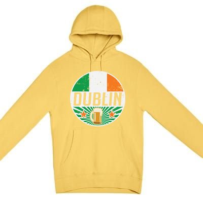 Dublin Ireland Travel Vacation Irish Flag Beer Pub Ing Meaningful Gift Premium Pullover Hoodie