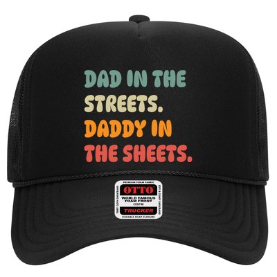 Dad In The Streets Daddy In The Sheets Funny Trucker Hat