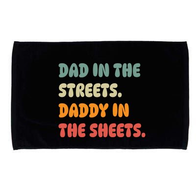 Dad In The Streets Daddy In The Sheets Funny Microfiber Hand Towel