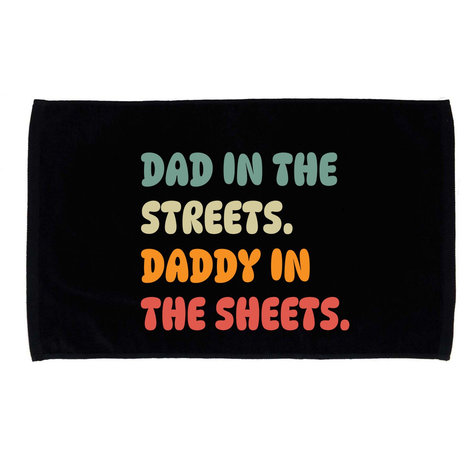 Dad In The Streets Daddy In The Sheets Funny Microfiber Hand Towel