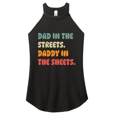 Dad In The Streets Daddy In The Sheets Funny Women's Perfect Tri Rocker Tank