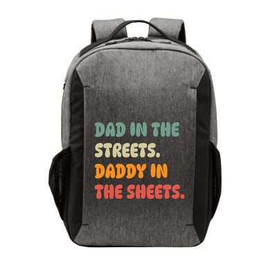 Dad In The Streets Daddy In The Sheets Funny Vector Backpack