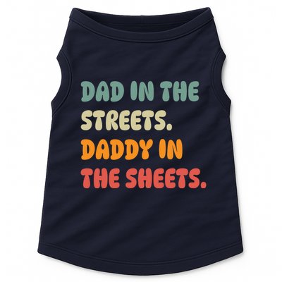 Dad In The Streets Daddy In The Sheets Funny Doggie Tank