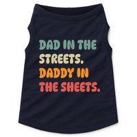 Dad In The Streets Daddy In The Sheets Funny Doggie Tank