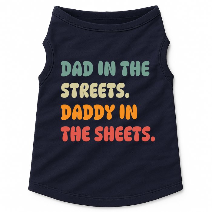 Dad In The Streets Daddy In The Sheets Funny Doggie Tank