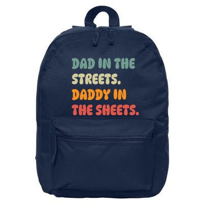 Dad In The Streets Daddy In The Sheets Funny 16 in Basic Backpack