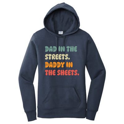 Dad In The Streets Daddy In The Sheets Funny Women's Pullover Hoodie