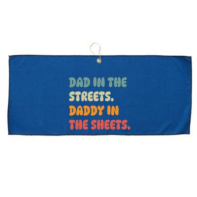 Dad In The Streets Daddy In The Sheets Funny Large Microfiber Waffle Golf Towel