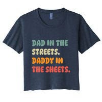 Dad In The Streets Daddy In The Sheets Funny Crop Top