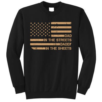 Dad In The Streets Daddy In The Sheets Presents For Dad Sweatshirt