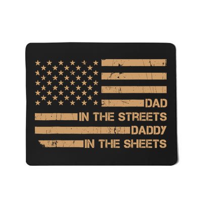 Dad In The Streets Daddy In The Sheets Presents For Dad Mousepad