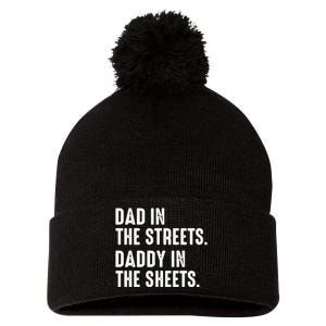 Dad In The Streets Daddy In The Sheets Pom Pom 12in Knit Beanie