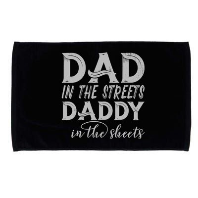 Dad In The Streets Daddy In The Sheets Presents For Dad Microfiber Hand Towel