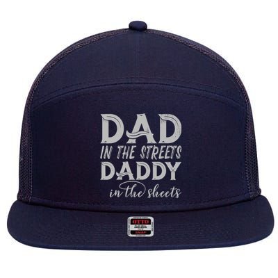 Dad In The Streets Daddy In The Sheets Presents For Dad 7 Panel Mesh Trucker Snapback Hat