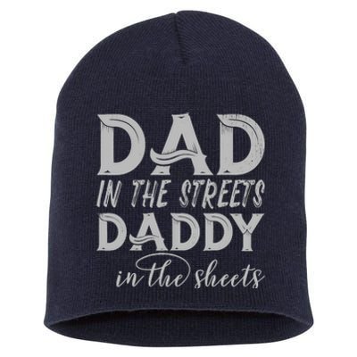 Dad In The Streets Daddy In The Sheets Presents For Dad Short Acrylic Beanie