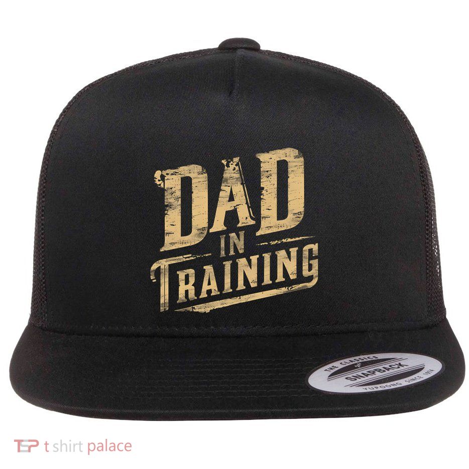 Dad In Training Grandpa Funny Gift Funny Graphic Cool Gift Flat Bill Trucker Hat