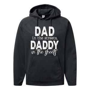 Dad In The Streets Daddy In The Sheets Funny Fathers Day Performance Fleece Hoodie