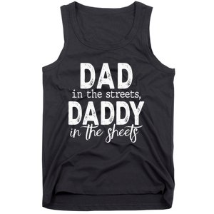 Dad In The Streets Daddy In The Sheets Funny Fathers Day Tank Top