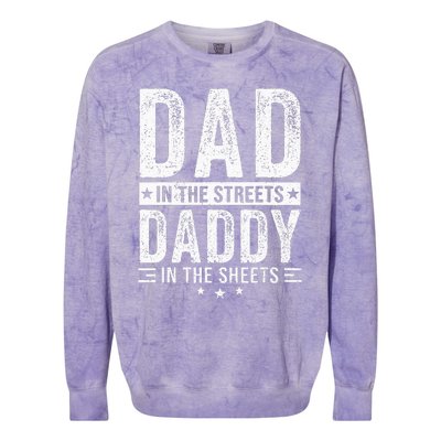 Dad In The Streets Daddy In The Sheets Colorblast Crewneck Sweatshirt