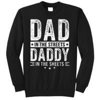 Dad In The Streets Daddy In The Sheets Sweatshirt