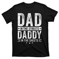 Dad In The Streets Daddy In The Sheets T-Shirt