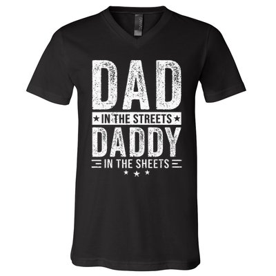 Dad In The Streets Daddy In The Sheets V-Neck T-Shirt