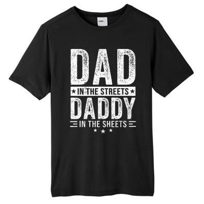 Dad In The Streets Daddy In The Sheets Tall Fusion ChromaSoft Performance T-Shirt