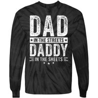 Dad In The Streets Daddy In The Sheets Tie-Dye Long Sleeve Shirt