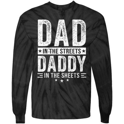 Dad In The Streets Daddy In The Sheets Tie-Dye Long Sleeve Shirt