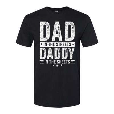 Dad In The Streets Daddy In The Sheets Softstyle CVC T-Shirt