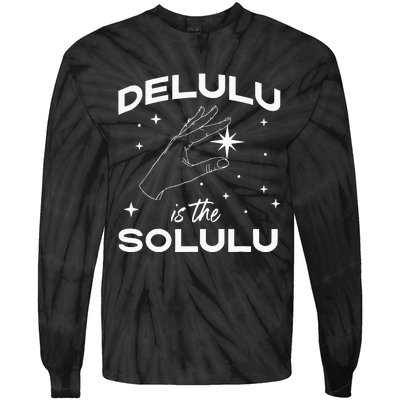 Delulu Is The Solulu Funny Social Media Meme Tie-Dye Long Sleeve Shirt