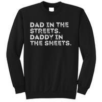 Dad In The Streets Daddy In The Sheets Vintage Funny Sweatshirt