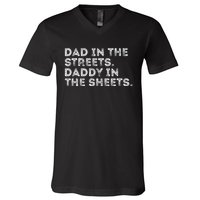 Dad In The Streets Daddy In The Sheets Vintage Funny V-Neck T-Shirt