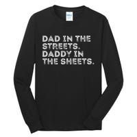 Dad In The Streets Daddy In The Sheets Vintage Funny Tall Long Sleeve T-Shirt