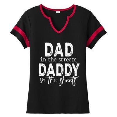 Dad In The Streets Daddy In The Sheets Presents For Dad Ladies Halftime Notch Neck Tee