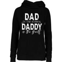 Dad In The Streets Daddy In The Sheets Presents For Dad Womens Funnel Neck Pullover Hood