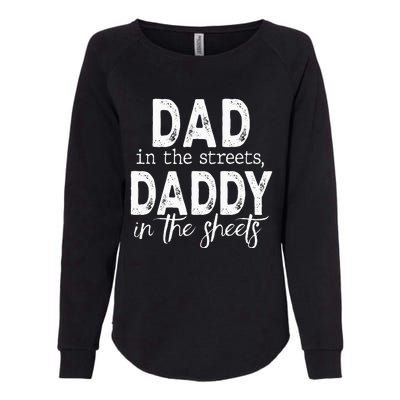 Dad In The Streets Daddy In The Sheets Presents For Dad Womens California Wash Sweatshirt