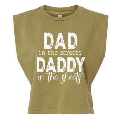 Dad In The Streets Daddy In The Sheets Presents For Dad Garment-Dyed Women's Muscle Tee