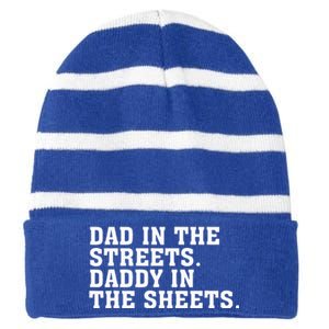 Dad In The Streets Daddy In The Sheets  Striped Beanie with Solid Band