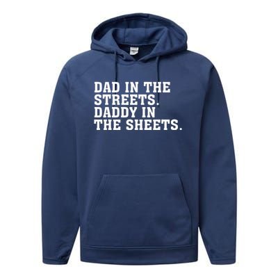 Dad In The Streets Daddy In The Sheets  Performance Fleece Hoodie