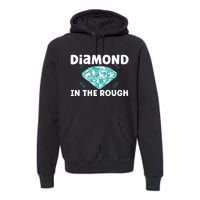 Diamond In The Rough Crystal Diamond Geologist Premium Hoodie