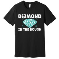 Diamond In The Rough Crystal Diamond Geologist Premium T-Shirt