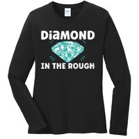 Diamond In The Rough Crystal Diamond Geologist Ladies Long Sleeve Shirt